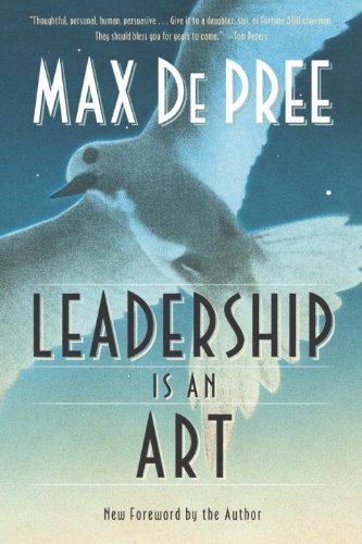 Leadership is an Art – Max DePree